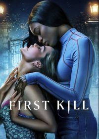 First Kill | USA 2022 | Netflix | Sarah Catherine Hook, Imani Lewis | Idee: V.E. Schwab | Drama, Horror | Erfahre mehr auf LezMedia.