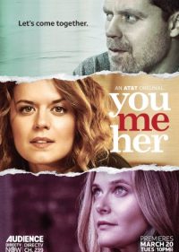 You Me Her | USA 2016–2020 | Netflix | Rachel Blanchard, Priscilla Faia, Greg Poehler | Idee: John Scott Shepherd | Drama, Komödie, Romantik | Erfahre mehr auf LezMedia.