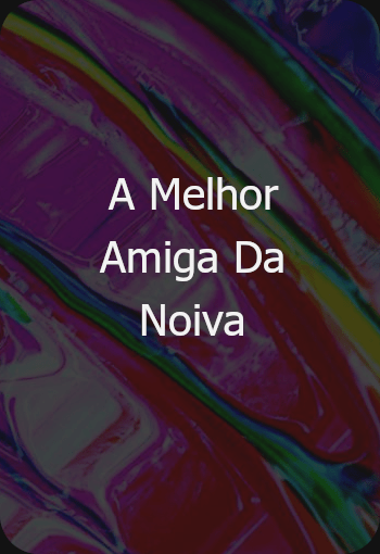 A Melhor Amiga Da Noiva | Webserie | Brasilien 2017-2022 | Priscilla Pugliese, Natalie Smith | Idee: Nathália Sodré | Romantik | Erfahre mehr auf LezMedia.