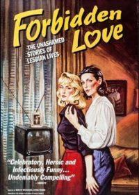 Forbidden Love: The Unashamed Stories of Lesbian Lives | Dokumentation | Kanada 1992 | Keely Moll, Stephanie Ozard, Ann Bannon, Reva Hutkin u.v.m. | Regie: Lynne Fernie, Aerlyn Weissman | Erfahre mehr auf LezMedia.