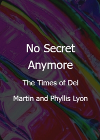 No Secret Anymore: The Times of Del Martin and Phyllis Lyon | Dokumentation | USA 2003 | Virginia Apuzzo, Minnie Jane Bowman, Charlotte Bunch, Kate Clinton | Regie: Joan E. Biren | Erfahre mehr auf LezMedia.